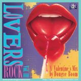 Lover's Rock 2011 - A Valentine's Mix by Dougie Boom