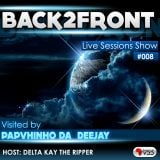 Back2Front Live Sessions Show #008 Guest By Papvinho Da Deejay