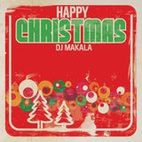 DJ Makala "Happy Christmas Mix"