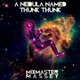 A Nebula Named Thunk Thunk