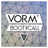 Vorm #007 - Bootycall