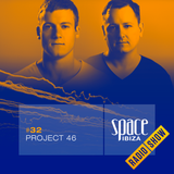 Project 46 at Ibiza Calling - August 2014 - Space Ibiza Radio Show #32