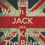 You Know The Rules - Walsh Gets JACK!