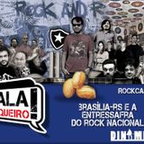 Rockcast #21 - Brasília-RS e a Entressafra do Rock Nacional