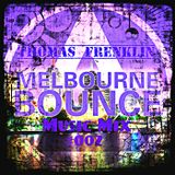 Melbourne Bounce Music Mix #002 By Thomas Frenklin
