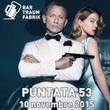 Bar Traumfabrik Puntata 53 - La saga di James Bond 007 (parte 2)