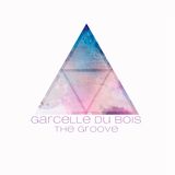 The Groove by Garcelle Du Bois