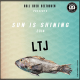 SUN IS SHINING 2014 by LTJ XPERIENCE