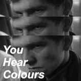 You Hear Colours