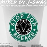 Stop For Breaks Hosted By AntihistAmin & KruSean