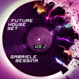 Future House set Vol2 - Gabriele Messina DJ