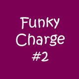 Funky Charge #2