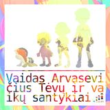 Vaidas Arvasevičius. Tėvų ir vaikų santykiai. 2015.02.13 Mažeikiai
