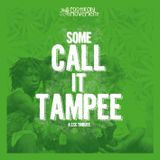 Rootikaly Movement - Some Call It Tampee 2015