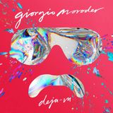 Giorgio Moroder - Deja-Vu ( 2015 ) In The Mix