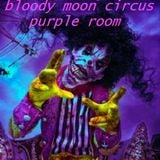 lune rouge 5 /bloody moon circus/purple room