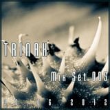 Trinax Mix Set 005 // 30.06.2012