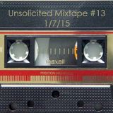 Unsolicited Mixtape #13 (01-07-15)