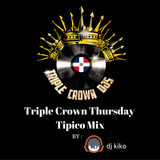Triplecrown Thursday Merengue Tipico Mix
