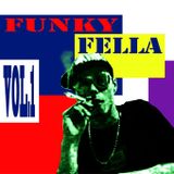 Funky Fella Vol. 1