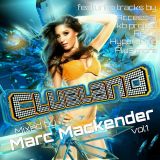 Marc Mackender - my clubland mix vol 1