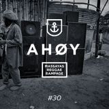Ahoy! Massaya's Reggae Rampage #30