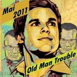 Old Man Trouble Demo Mai 2011
