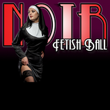 NOIR Fetish Ball - 19 April 2014 - UNICODE Live @ Chapel Arts