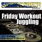 Friday Workout Juggling No.5 by DJ Rafsta