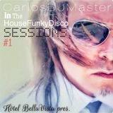 Hôtel BellaVista pres. CarlosDJMaster in The House Funky Disco Sessions vol.1