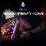 Fazzy - AntresOla AfterParty - MixTape