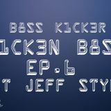 Dat Jeff Style (K1CK3N B8SS EP.6)