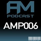AM Podcast - 006