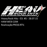 Heavy Rock Hits - ED#5 - 28/07/2015