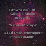 GrownFolk Entertainment/Cubicle Music presents 'Venus Mixtape'