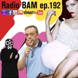 Radio BAM episode 192