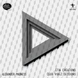 Etia Creations Club Vibez Sessions vol. 30 w. Alexander Madness