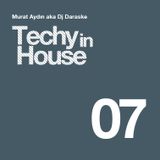 Dj Daraske - Techy In House Set V 7.0