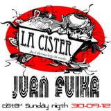 Juan Fuika @ La Cister 30.09.12