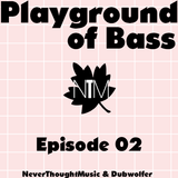 Dubwolfer's Playground of Bass #02