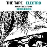 The Tape - Electro (mixed by Infrared)