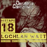 Mixtape 18: Lochlan Watt of COLOSSVS, Nuclear Summer, and Monolith Records