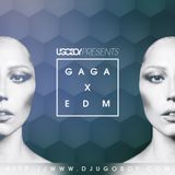 U-GO-BOY presents: GAGA X EDM
