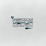 DNBBCAST nº 20 feat. Fábio Kura