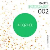Acqzuel - basics 002 podcast