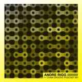 Andre Rigg - Chain Groove Podcast 001"Mexico to Ibiza"