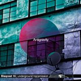 Antigravity | Blaqcast 016