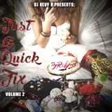 Just A Quick Fix Vol. 2