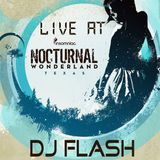 DJ Flash - Nocturnal Wonderland Texas Set 4/28/12