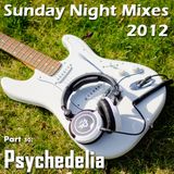 Sunday Night Mixes, 2012: Part 30 - Psychedelia